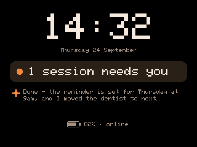 The standby face at 14:32: one session needs you, the agent's last answer under it, battery and online status at the foot.